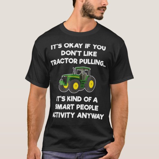 Traktor Pulling Funny Smart T-Shirt (Vorderseite)