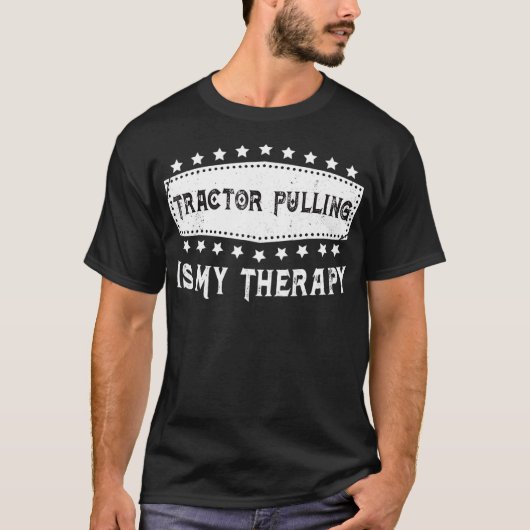 Traktor Pulling ist meine Therapie T-Shirt (Vorderseite)