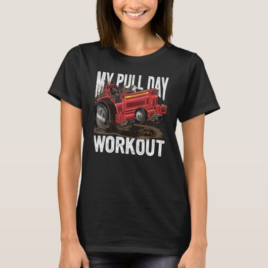 Traktor zieht meinen Pull Day Workout Tractorpulli T-Shirt (Vorderseite)