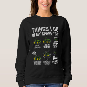 Traktoren 6 Dinge, die ich in meiner Freizeit mac Sweatshirt