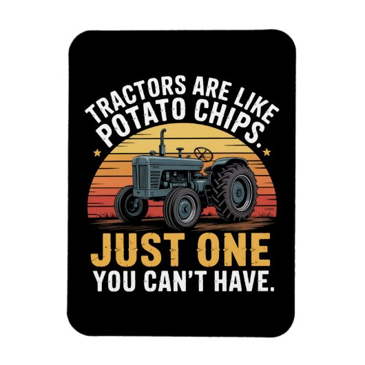 Traktoren sind wie Kartoffelchips Magnet (Vertikal)