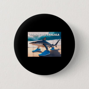 Tralalero Tralala Funny Shark Meme Button