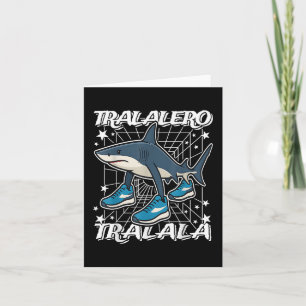 Tralalero-tralala italienisch brainrot Er Lieben u Karte
