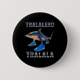 Tralalero Tralala - Italienisch Brainrot Meme Button