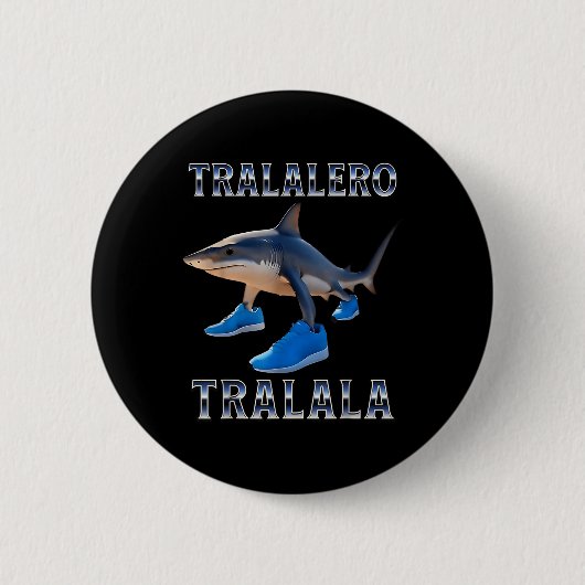 Tralalero Tralala - Italienisch Brainrot Meme Button (Vorderseite)