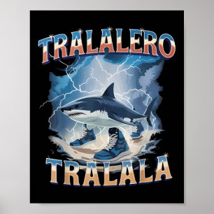 Tralalero Tralala Lustiger Hai Italienischer Brain Poster