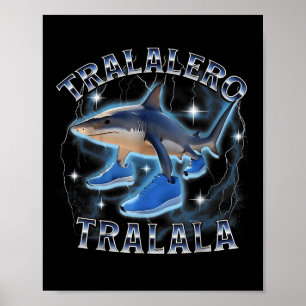 Tralalero Tralala Shark Brainrot Italienisches Bra Poster