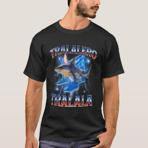 Tralalero Tralala Tralero Tralala Shark Meme B T-Shirt