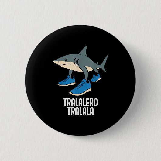 Tralalero Tralalala Italienisch Brainrot Funny Mem Button (Vorderseite)
