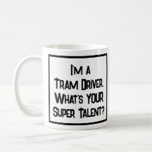 Tram Driver Super Talent. Tasse
