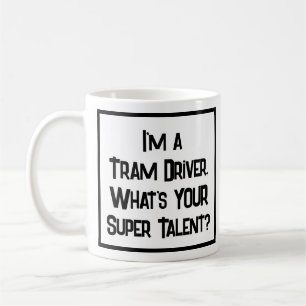 Tram Driver Super Talent. Tasse