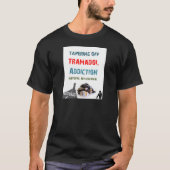 tramadol Sucht T-Shirt (Vorderseite)