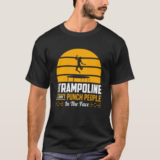 Trampolin Sport Sarcastic T-Shirt (Vorderseite)