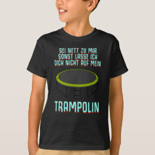 Trampolin Sprichwort Joke T-Shirt