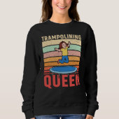 Trampolining Queen Jumping Trampoline Gymnastics Sweatshirt (Vorderseite)