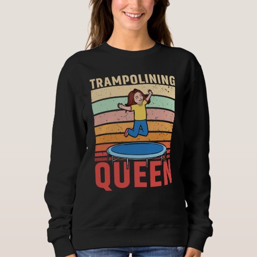 Trampolining Queen Jumping Trampoline Gymnastics Sweatshirt (Vorderseite)