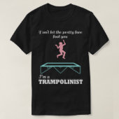 Trampolinist Funny Sprichwort Trampoline Jumping T-Shirt (Design vorne)
