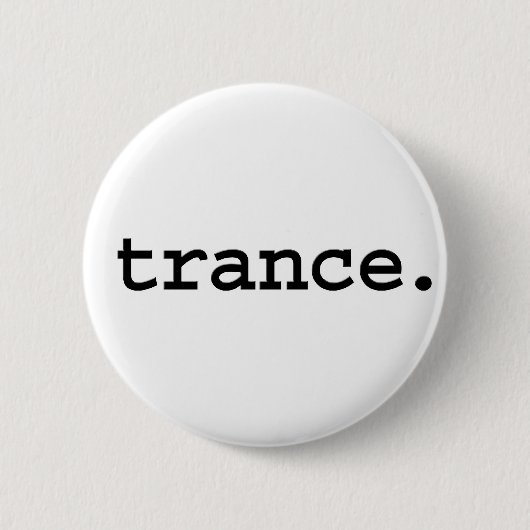 Trance Button (Vorderseite)