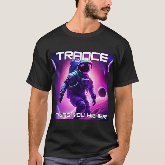 Trance Music - mit einem höheren Astronautendesign T-Shirt (Vorderseite)