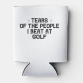 Tränen der Leute, die ich am Golf Funny trage Dosenkühler (Vorderseite)