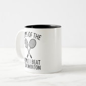 Tränen der Leute, die ich bei Badminton Funny schl Zweifarbige Tasse (Vorderseite Links)