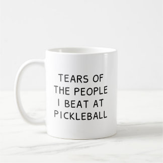 Tränen der Leute, die ich bei Pickleball besiegt h Kaffeetasse