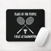 Tränen der Leute, die ich beim Badminton-Shuttle-S Mousepad (Mit Mouse)