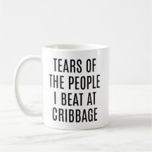 Tränen der Leute, die ich beim Cribbage geschlagen