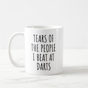 Tränen der Leute, die ich beim Dart besiegt habe, Kaffeetasse