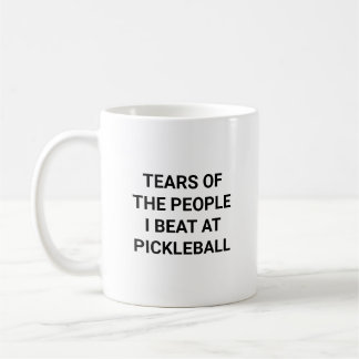 Tränen der Leute, die ich beim Pickleball geschlag Kaffeetasse