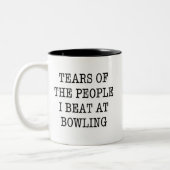 Tränen der Leute, die ich im Bowling Funny trage Zweifarbige Tasse (Links)