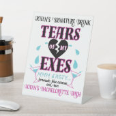 Tränen meiner Exes-Funny Bridal/Junggeselinnen-Abs Sockelschild (In SItu)