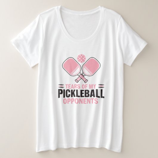 Tränen meiner Gegner im Pickleball - Funny Große Größe T-Shirt (Design vorne)