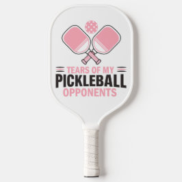 Tränen meiner Gegner im Pickleball - Funny Schläger
