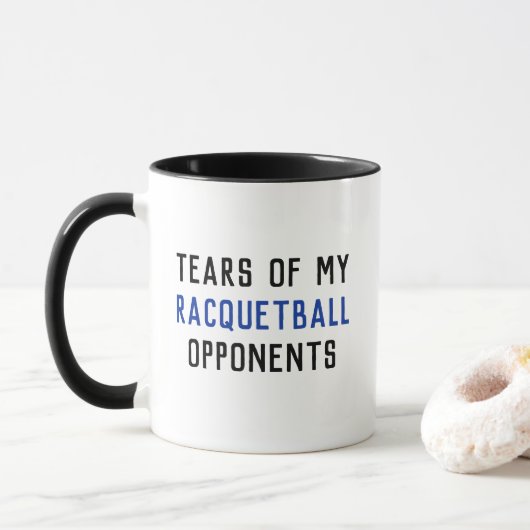 Tränen meiner Gegner im Racquetball Funny Tasse (Mit Donut)