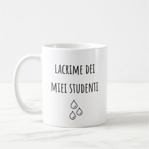 Tränen meiner Italienischüler - Italienischer Lehr Kaffeetasse