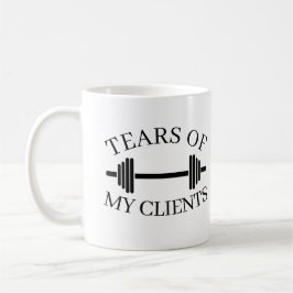 Tränen meiner Kunden Personal Trainer Geschenk Kaf Kaffeetasse