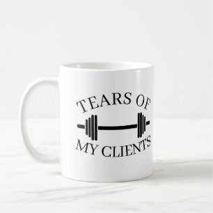 Tränen meiner Kunden Personal Trainer Geschenk Kaf Kaffeetasse