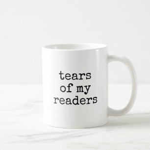Tränen meiner Leser Lustiger Schriftsteller Romans Kaffeetasse