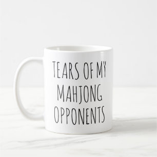 Tränen meiner Mahjong Gegner Funny Kaffeetasse