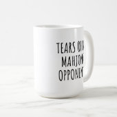 Tränen meiner Mahjong Gegner Funny Kaffeetasse (VorderseiteRechts)