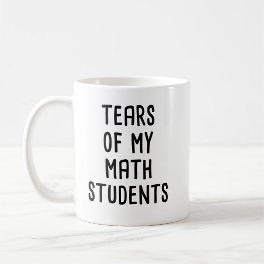 Tränen meiner Mathematikstudenten, witzige Mathema Kaffeetasse (Links)