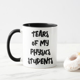 Tränen meiner Physikschüler Lustige Physik Mathema Tasse