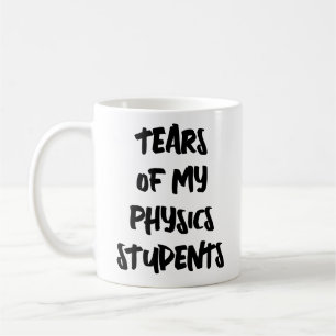 Tränen meiner Physikstudenten Lustige Physik Mathe Kaffeetasse