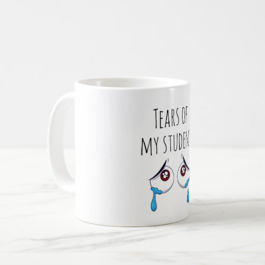 Tränen meiner Schüler Funny Gift Teacher Kaffeetasse (Vorderseite Links)