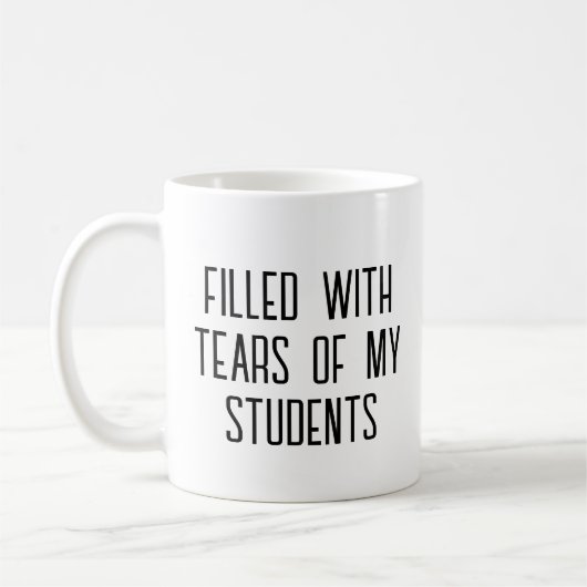Tränen meiner Schüler Funny Gift Teacher Teaching Kaffeetasse (Links)