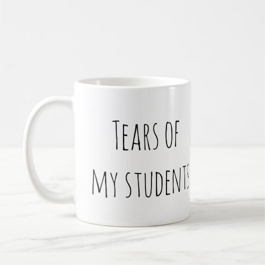 Tränen meiner Schüler Funny Gift Teacher Teaching Kaffeetasse (Links)