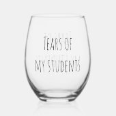 Tränen meiner Schüler Funny Gift Teacher Teaching Weinglas Ohne Stiel (Rückseite)