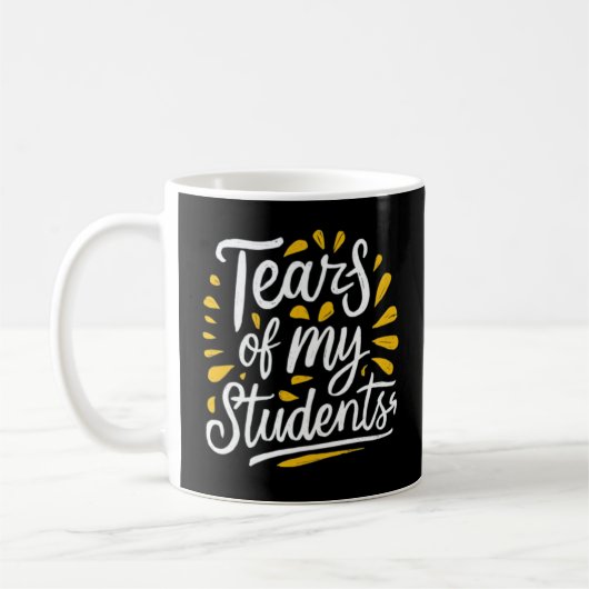 Tränen meiner Schüler Kaffeetasse (Links)