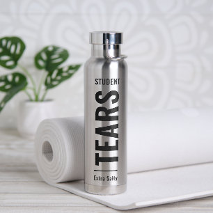 Tränen meiner Schüler Sarcastic Funny Sassy Lehrer Trinkflasche